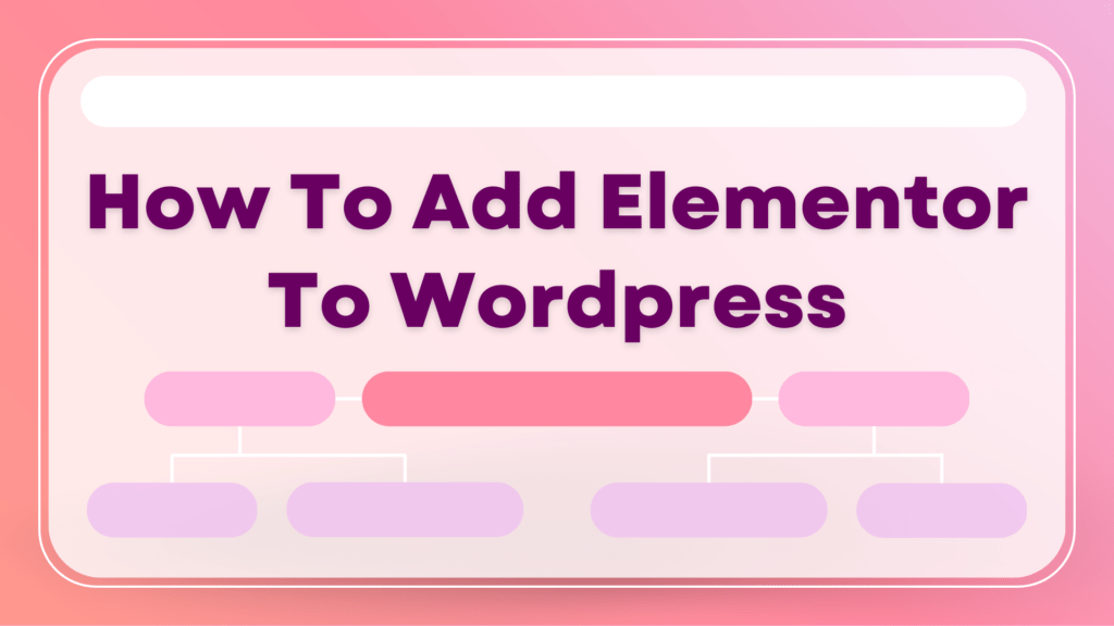 how-to-add-elementor-to-wordpress-2